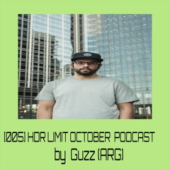 [005] HDR LIMIT - OCTOBER PODCAST By Guzz (ARG)