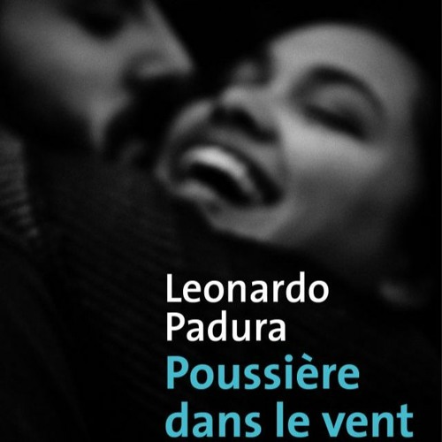 Le Coup de cœur  du libraire - "Poussière dans le vent" de Leonora Padura