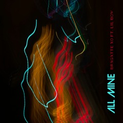 Brxgxtte XO Ft. Lil Bov - All Mine