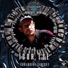 Exclusive Podcast #205 | with IGOR LSE (World People Productions)