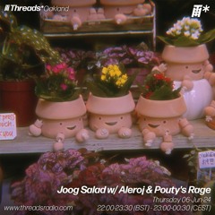 Joog Salad w/ Aleroj & Pouty's Rage (*Oakland) - 06-Jun-24