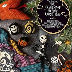 READ [PDF] The Disney Tim Burton's Nightmare Before Christmas: The Official Knit