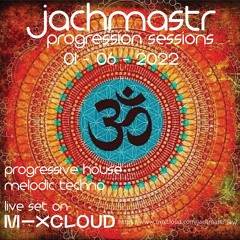 Progressive House Mix Jachmastr Progression Sessions 01 06 2022 MP3