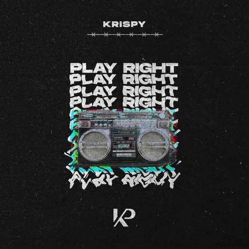 KRISPY - PLAY RIGHT ( Radio Edit )