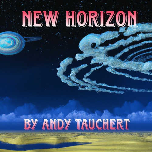 New Horizon by Andy Tauchert