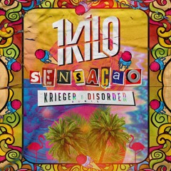 1Kilo - Sensação (KRIEGER & DISORDER Remix)