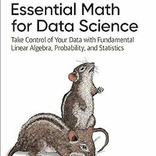 Stream essential math for data science by thomas nield author