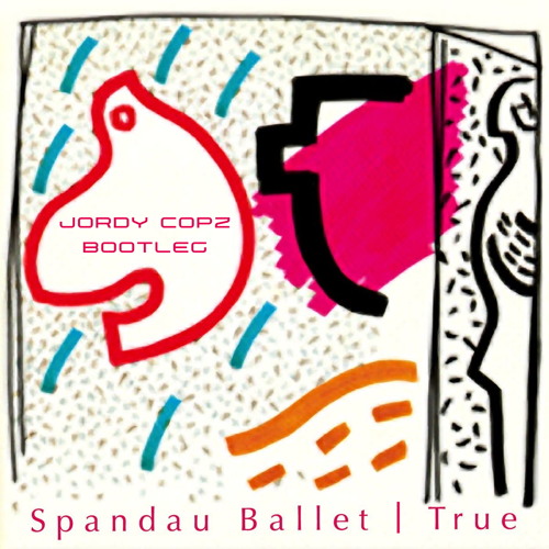 Stream Spandau Ballet - True (Jordy Copz Bootleg) by Jordy