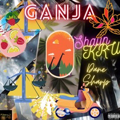 GANJA Feat Dane Sharp
