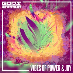 Vibes of Power & Joy