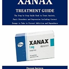 download EBOOK ✓ THE XANAX TREATMENT GUIDE by  Dusan Jurgen [EBOOK EPUB KINDLE PDF]