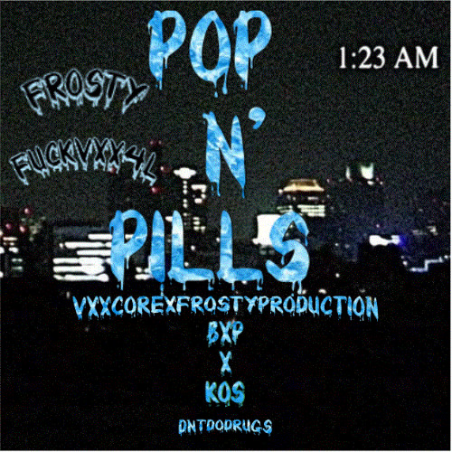 POPPINPILLS_FROSTY X (FUCKVXX4L)_VXXCOREPRODUCTION