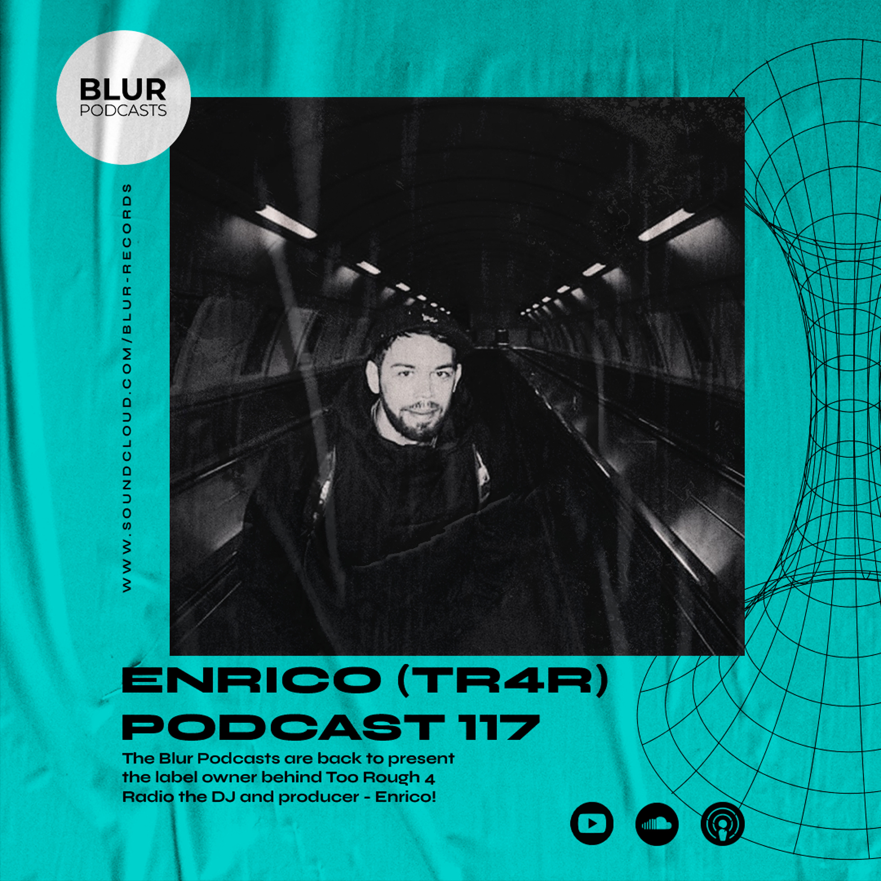Blur Podcasts 117 - Enrico (TR4R)
