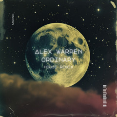 Alex Warren - Ordinary (Deep House Remix)