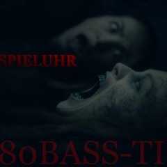80BASS - TI - Die Spieluhr (Darktechno)