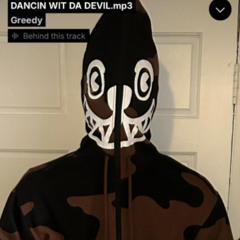 Dancin With The Devil - Greedy