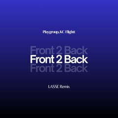 Playgroup - Front 2 Back [LASSE Remix]