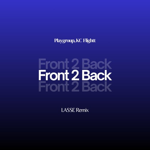 Playgroup - Front 2 Back [LASSE Remix]