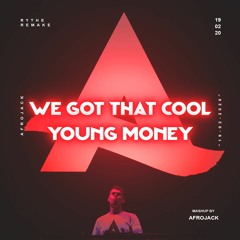 We Got That Cool x Young Money (Afrojack Mashup) [Rythe Remake]BUY: FREE DOWNLOAD