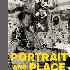 Kindle⚡online✔PDF Portrait and Place: Photography in Senegal, 1840?1960