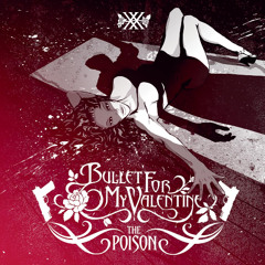 Bullet For My Valentine - The Poison Medley