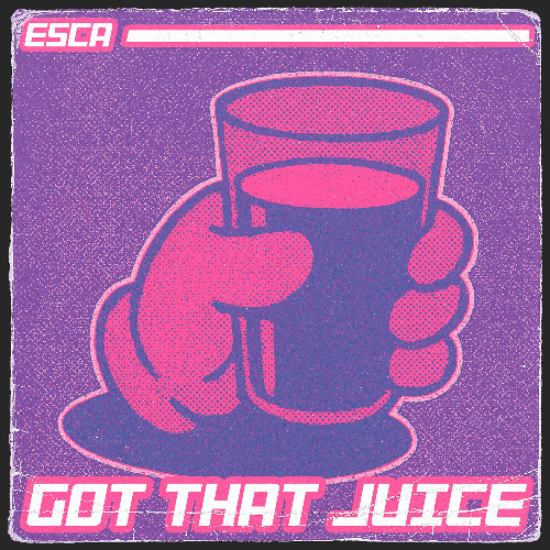 GOT THAT JUICE