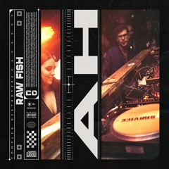 Raw Fish - Ah [OUT NOW]