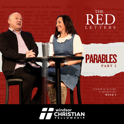 The Red Letters // Parables Part 2 | Pastors RJ and Mary Ciaramitaro