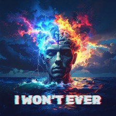 I Won't Ever