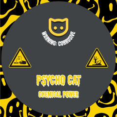 Psycho Cat - Chemical Power (Snippet)