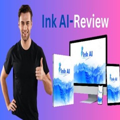 Ink AI Review: Unraveling its Features and Capabilities