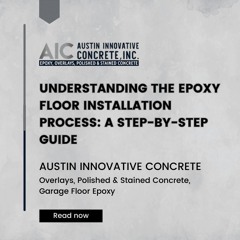 Understanding the Epoxy Floor Installation Process: A Step-by-Step Guide