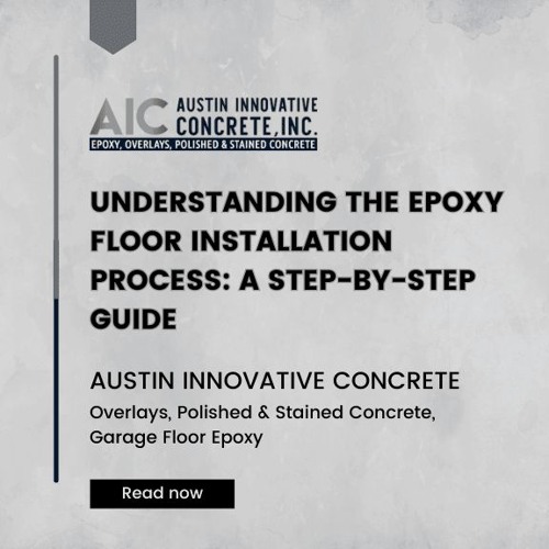 Understanding the Epoxy Floor Installation Process: A Step-by-Step Guide