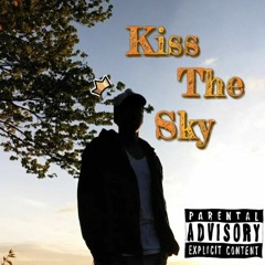 Kiss The Sky ft. Jhun Thundersun [prod. Drupey Beats]