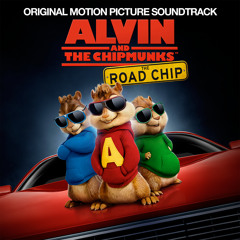 Turn Down For What (From "Alvin And The Chipmunks: The  Road Chip" Soundtrack)