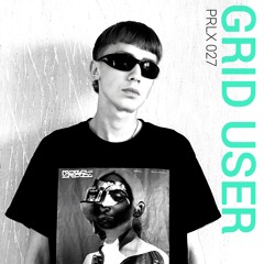 ParallaX 027 | GRID USER