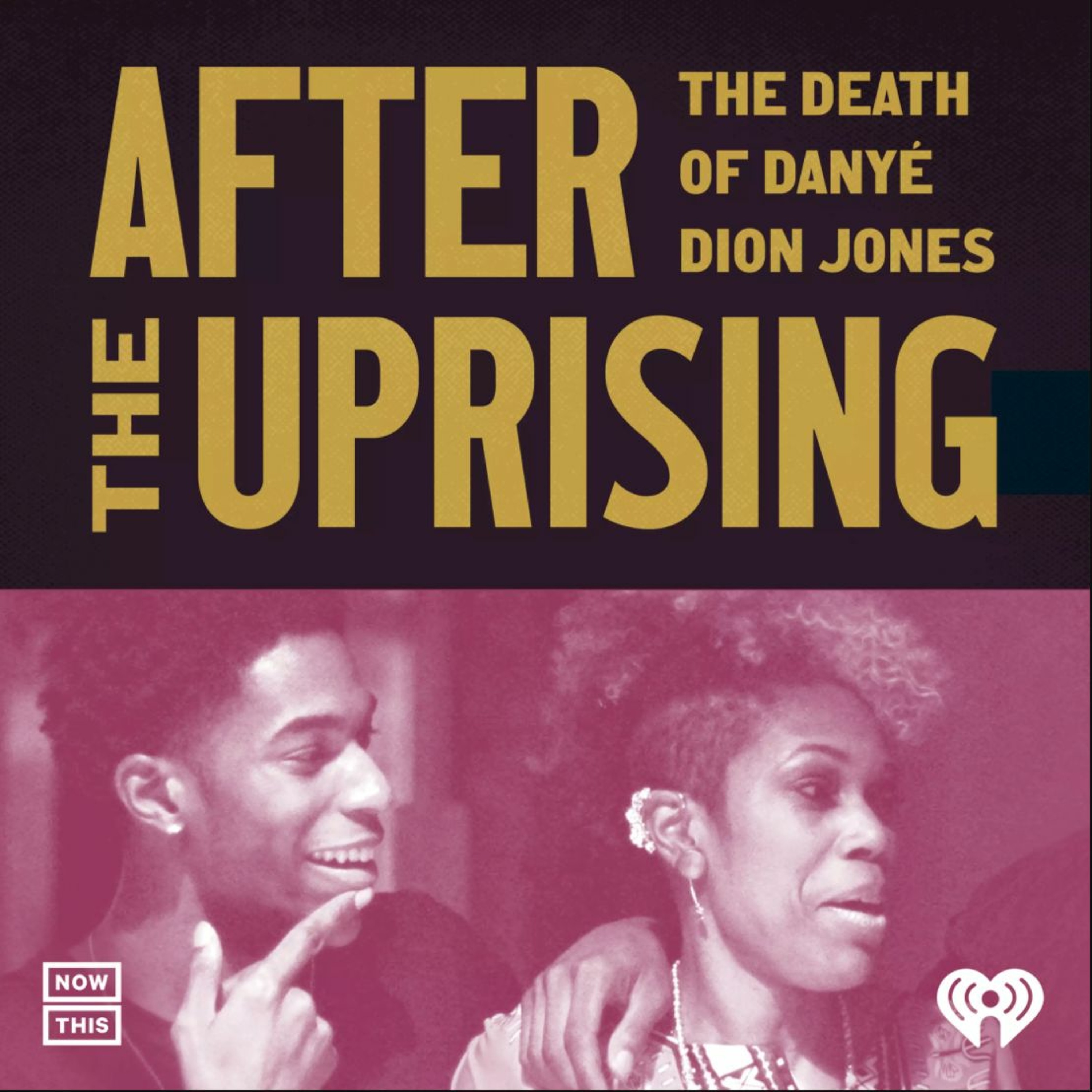 After the Uprising: The Death of Danyé Dion Jones  w/ John Duffy & Ray Nowosielski