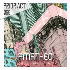 PRIOR ACT #055 — Amatheo (Newcomer)
