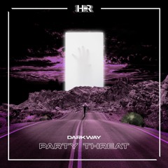DARKWAY - Party Threat