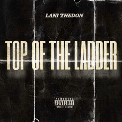 Top of the ladder(Prod Kiddo)