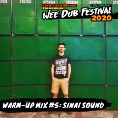 Wee Dub Warm-Up Mix #5: Sinai Soundsystem