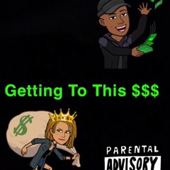 Getting to this Money Ft. Brandon L.A.