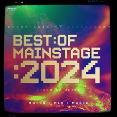 Best of 2024 on Mainstage - Mixed by Matys (08.01.2025) up by PRAWY