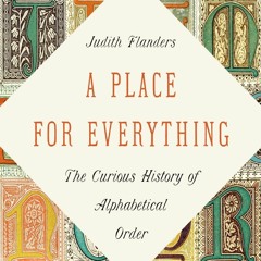 PDF A Place for Everything: The Curious History of Alphabetical Order kindle