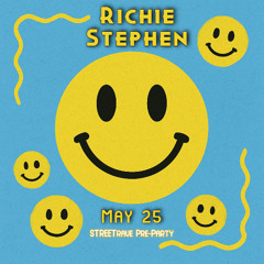 Richie Stephen -- May 25 (STREETrave Pre-Party)