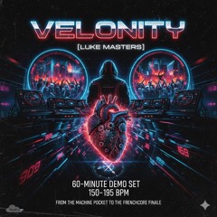 VELONITY: 60-Minute Demo Set [150-195 BPM]