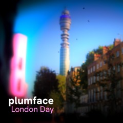 Plumface - London Day