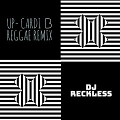 Up- Cardi B (DJ Reckless Remix)