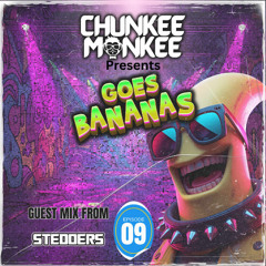 Chunkee Monkee Goes Bananas EP9 STEDDERS