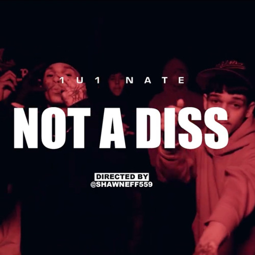 1u1 Nate - Not A Diss